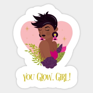 You Glow, Girl! Sticker